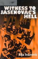 Witness to Jasenovac's Hell 0912011602 Book Cover