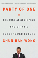 Party of One: The Rise of Xi Jinping and China's Superpower Future 1982185732 Book Cover