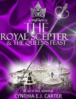 The Royal Scepter and the Queen's Feast: The Cost of Royal Intervention 1535577673 Book Cover