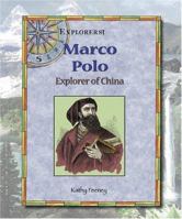 Marco Polo: Explorer of China (Explorers) 0766021459 Book Cover