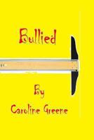 Bullied 1492290483 Book Cover