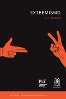 Extremismo (MIT Press / Conocimientos Esenciales) (Spanish Edition) 9561427567 Book Cover