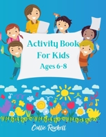 Activity book for kids Ages 6-8 1716085993 Book Cover