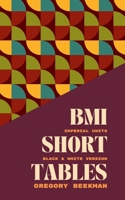 BMI Short Tables (Imperial Units, Black & White Version) B0F27VZNLP Book Cover