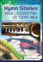 Gracia and Gentil Vol 2: Hymn Stories For Our Contemporary Lifestyles 9970532022 Book Cover