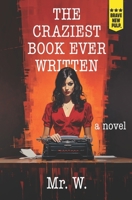 The Craziest Book Ever Written 1957010436 Book Cover