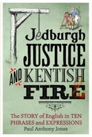 Jedburgh Justice and Kentish Fire 1472113896 Book Cover