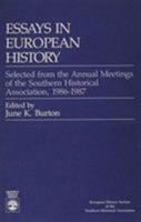 Essays in European History: Selected from the Annual Meetings of the Southern Historical Association, 1986-1987 0819172804 Book Cover