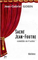 Sacré Jean-Foutre 2322132756 Book Cover