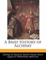 A Brief History of Alchemy 124114785X Book Cover