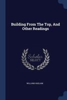 Building From The Top, And Other Readings 1021263230 Book Cover