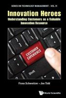 Innovation Heroes: Understanding Customers as a Valuable Innovation Resource 1786345366 Book Cover
