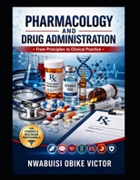 Pharmacology and Drug Administration B0GXZ9M7VW Book Cover