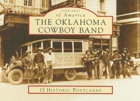 The Oklahoma Cowboy Band (OK) (Postcards of America) (Postcards of America) 0738525391 Book Cover