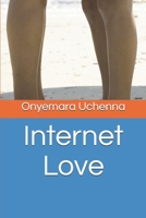 Internet Love B08YQCQNMJ Book Cover
