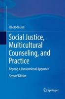 Social Justice, Multicultural Counseling, and Practice: Beyond a Conventional Approach 3030102173 Book Cover