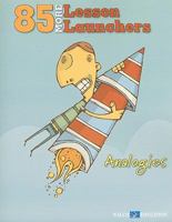 85 More Lesson Launchers: Analogies 0825162963 Book Cover