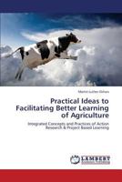 Practical Ideas to Facilitating Better Learning of Agriculture 3846539147 Book Cover