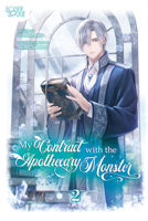 My Contract With the Apothecary Monster, Volume 2 1427880808 Book Cover