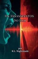 Os Assassinatos Do Eco (Portuguese Edition) B0GPCPKNV6 Book Cover