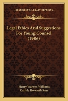 Legal Ethics and Suggestions for Young Counsel 1240195370 Book Cover