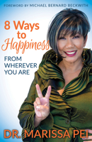 8 Ways to Happiness: From Wherever You Are 1683508556 Book Cover