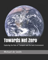 Towards Net Zero: Exploring the Role of Transport and the Built Environment 191255609X Book Cover