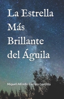 La Estrella M�s Brillante del �guila B08HTF1K13 Book Cover