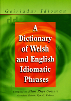Dictionary of Welsh and English Idiomatic Phrases 0708316565 Book Cover
