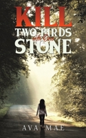 Kill Two Birds with One Stone B0CM59C9L6 Book Cover