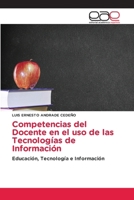 Competencias del Docente en el uso de las Tecnologías de Información (Spanish Edition) 6139411912 Book Cover