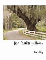 Jean Baptiste le Moyne 1241709351 Book Cover