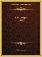 Live Longer 1169829554 Book Cover