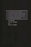 Public-Private Partnerships for Local Economic Development 0275961532 Book Cover