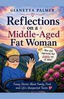 Reflections On A Middle-Aged Fat Woman B00F3YRL7S Book Cover