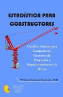 Estadistica Para Constructores: Un Libro Basico Para Contratistas, Gestores de Proyectos y Superintendentes de Obras 1496026209 Book Cover