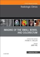 Imaging of the Small Bowel and Colorectum, an Issue of Radiologic Clinics of North America, Volume 56-5 0323614108 Book Cover