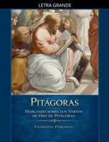 Pitágoras: Hablando sobre los Versos de Oro de Pitágoras (Spanish Edition) B0GJJGYBX4 Book Cover
