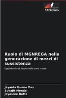 Ruolo di MGNREGA nella generazione di mezzi di sussistenza 6204089692 Book Cover