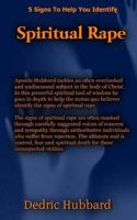 Spiritual Rape : 5 Signs to Help You Identify Spiritual Rape 1973965992 Book Cover
