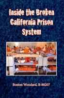 Inside the Broken California Prison System 096470093X Book Cover