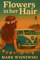 Flowers In Her Hair 176440730X Book Cover