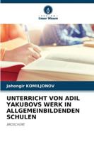 Unterricht Von Adil Yakubovs Werk in Allgemeinbildenden Schulen 6208667003 Book Cover