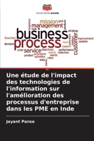 Une étude de l'impact des technologies de l'information sur l'amélioration des processus d'entreprise dans les PME en Inde (French Edition) 6208699657 Book Cover