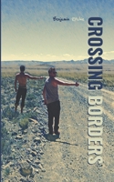 Crossing borders B08TZK8R7V Book Cover