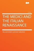 The Medici and the Italian Renaissance 101450239X Book Cover