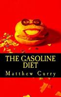 The Gasoline Diet 1502453134 Book Cover