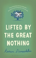 Lifted by the Great Nothing 1408862026 Book Cover