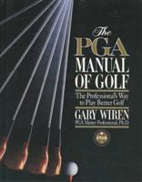The Pga Manual of Golf: The Professional's Way to Play Better Golf 0025992910 Book Cover