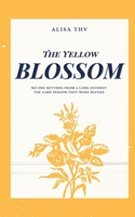 The Yellow Blossom: Our life cycle is like the life cycle of nature B08MSJ4SS8 Book Cover